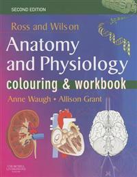 Ross and Wilson's Anatomy and Physiology Colouring & Workbook