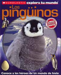 Scholastic Explora Tu Mundo: Los Pinguinos: (Spanish Language Edition of Scholastic Discover More: Penguins)