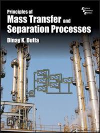Principles of Mass Transfer and Separation Process