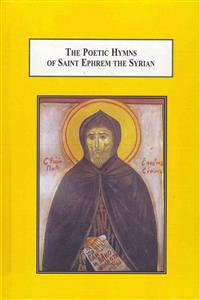The Poetic Hymns of Saint Ephrem the Syrian