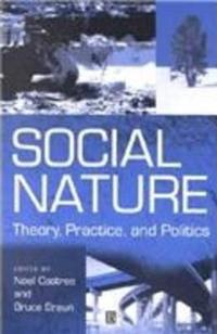 Social Nature: Theory, Practice and Politics