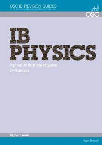 IB Physics - Option J: Particle Physics Higher Level
