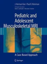 Pediatric and Adolescent Musculoskeletal MRI: A Case-Based Approach