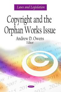 Copyright and the Orphan Works Issue