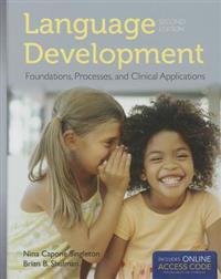 Language Development: Foundations, Processes, and Clinical Applications