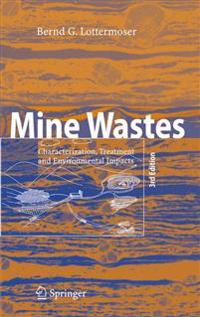 Mine Wastes: Characterization, Treatment and Environmental Impacts