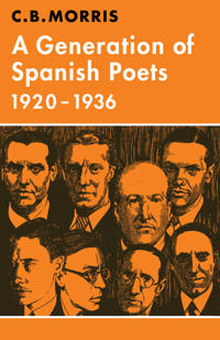 A Generation of Spanish Poets 1920-1936