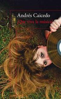 Que Viva la Musica! = Let the Music Play!