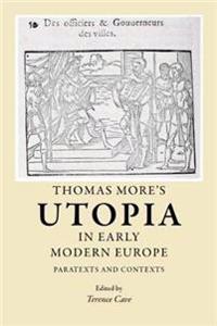 Thomas More's Utopia in Early Modern Europe Paratexts and Contexts