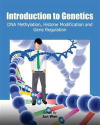 Introduction to Genetics: DNA Methylation, Histone Modification and Gene Regulation