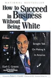 How to Succeed in Business without Being White