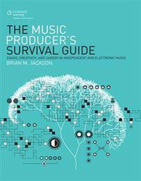 The Music Producer's Survival Guide