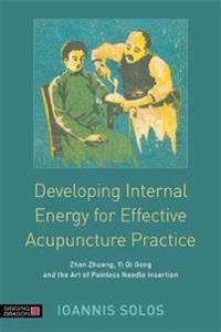 The Developing Internal Energy for Effective Acupuncture Practice