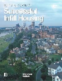 Developing Successful Infill Housing