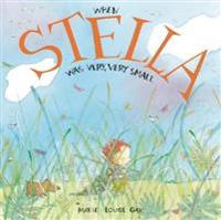 When Stella Was Very, Very Small