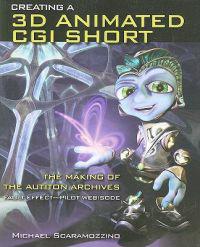 Creating a 3D Animated CGI Short