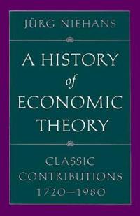 A History of Economic Theory: Classic Contributions, 1720-1980