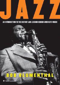 Jazz: An Introduction to the History and Legends Behind America's Music