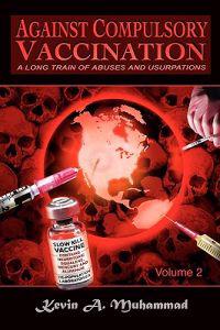 Against Compulsory Vaccination: A Long Train of Abuses and Usurpations