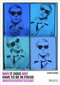 Why It Does Not Have to Be in Focus: Modern Photography Explained