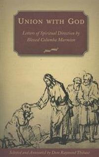 Union with God: Letters of Spiritual Direction by Blessed Columba Marmion