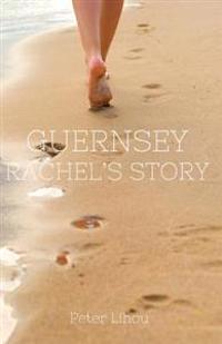 Guernsey: Rachel's Story