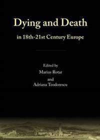 Dying and Death in 18th-21st Century Europe