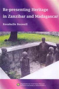 Re-Presenting Heritage in Zanzibar and Madagascar