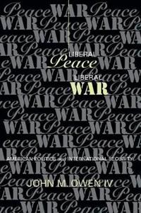 Liberal Peace, Liberal War
