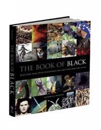 The Book of Black: Black Holes, Black Death, Black Forest Cake and Other Dark Sides of Life