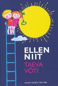 TAEVA VÕTI. LUULET LASTELE 1954-2008