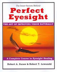 Perfect Eyesight: The Art of Improving Vision Naturally