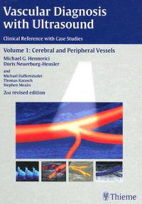 Vascular Diagnosis with Ultrasound: Clinical Reference with Case Studies; Volume 1: Cerebral and Peripheral Vessels