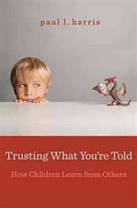 Trusting What You're Told
