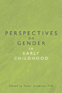 Perspectives on Gender in Early Childhood