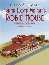 Cut and Assemble Frank Lloyd Wright's Robie House