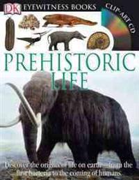 Prehistoric Life [With CDROM and Wall Chart]