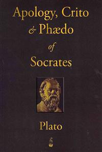 The Apology, Crito and Phaedo of Socrates