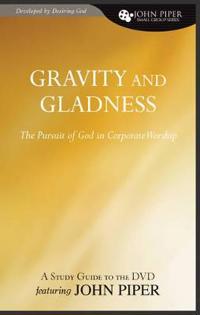 Gravity and Gladness