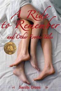 A Ride to Remember and Other Erotic Tales