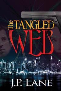 The Tangled Web: An International Web of Intrigue, Murder and Romance