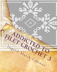 Addicted to Filet Crochet 3