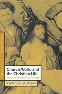Church, World and the Christian Life