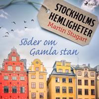 Stockholms hemligheter: Söder om Gamla stan