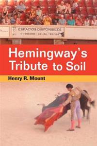 Hemingway's Tribute to Soil