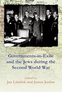 Governments-in-Exile and the Jews during the Second World War