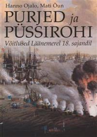 PURJED JA PÜSSIROHI. VÕITLUSED LÄÄNEMEREL 18. SAJANDIL