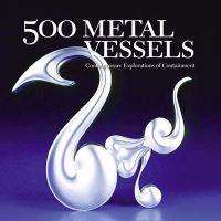 500 Metal Vessels