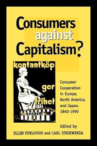 Consumers Against Capitalism?