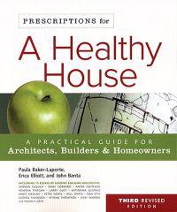 Prescriptions for a Healthy House